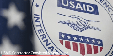 USAID Contractor Convicted & Sentenced For Conspiracy to Obtain Grant Money Through Fraud